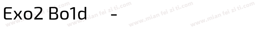 Exo2 Bo1d字体字体转换
